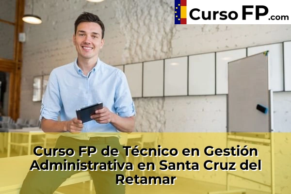 Curso FP de Técnico en Gestión Administrativa en Carranque 54 Curso FP de Técnico en Gestión Administrativa en Santa Cruz del Retamar