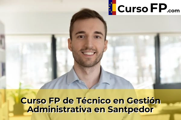 Curso FP de Técnico en Gestión Administrativa en Els Hostalets de Pierola 144 Curso FP de Técnico en Gestión Administrativa en Santpedor