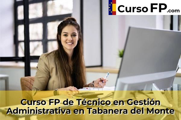 Curso FP de Técnico en Gestión Administrativa en Tabanera del Monte