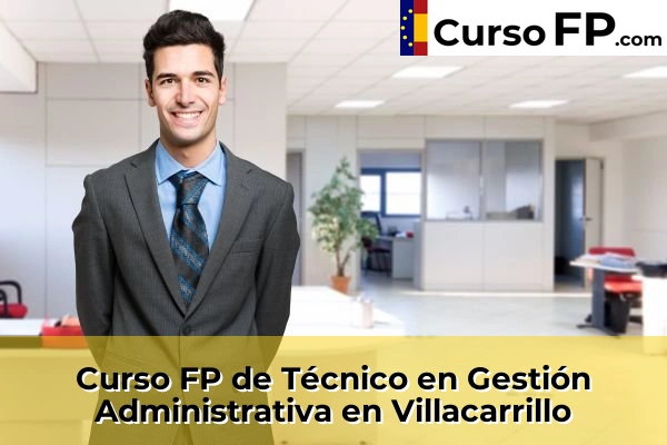 Curso FP de Técnico en Gestión Administrativa en Villacarrillo