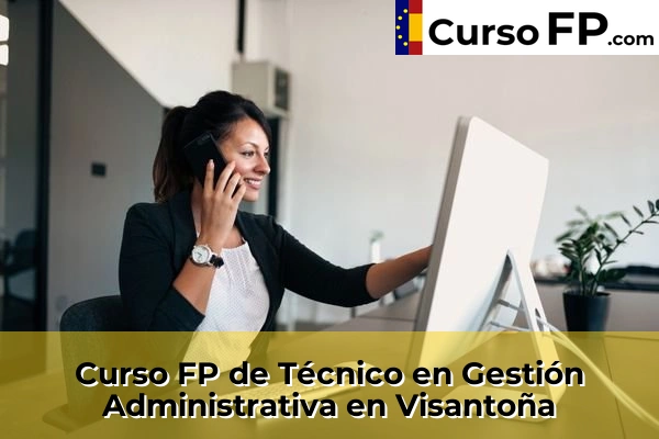 Curso FP de Técnico en Gestión Administrativa en Visantoña