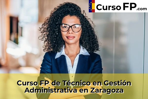 Curso FP de Técnico en Gestión Administrativa en Movera 54 Curso FP de Técnico en Gestión Administrativa en Zaragoza