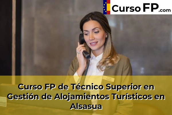 Curso FP de Técnico Superior en Gestión de Alojamientos Turísticos en Lesaka 30 Curso FP de Técnico Superior en Gestión de Alojamientos Turísticos en Alsasua