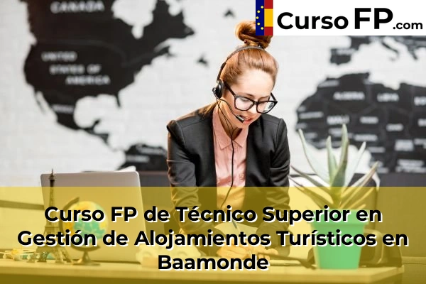 Curso FP de Técnico Superior en Gestión de Alojamientos Turísticos en Baamonde