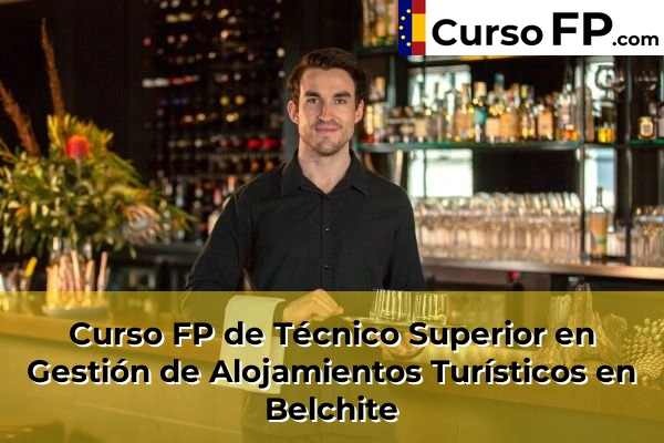 Curso FP de Técnico Superior en Gestión de Alojamientos Turísticos en Borja 31 Curso FP de Técnico Superior en Gestión de Alojamientos Turísticos en Belchite