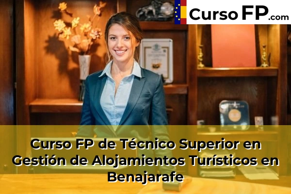 Curso FP de Técnico Superior en Gestión de Alojamientos Turísticos en Benalmádena 41 Curso FP de Técnico Superior en Gestión de Alojamientos Turísticos en Benajarafe