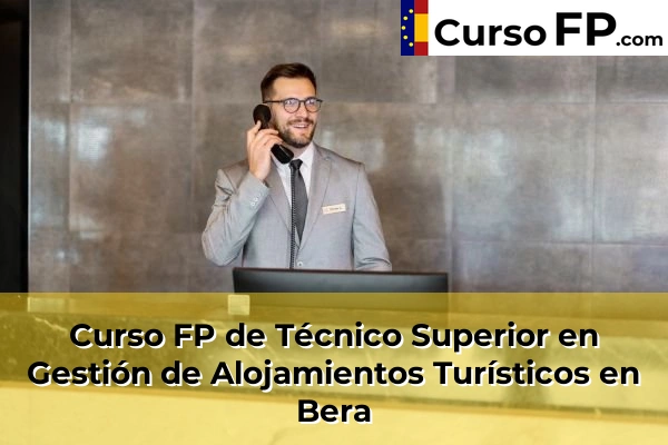 Curso FP de Técnico Superior en Gestión de Alojamientos Turísticos en Lesaka 37 Curso FP de Técnico Superior en Gestión de Alojamientos Turísticos en Bera
