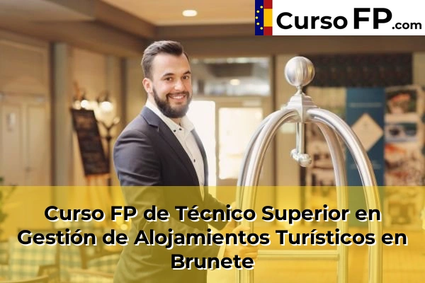 Curso FP de Técnico Superior en Gestión de Alojamientos Turísticos en Boadilla del Monte 41 Curso FP de Técnico Superior en Gestión de Alojamientos Turísticos en Brunete