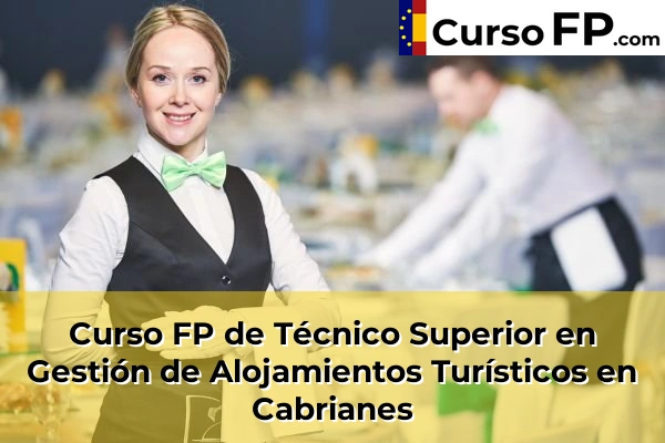 Curso FP de Técnico Superior en Gestión de Alojamientos Turísticos en Piera 42 Curso FP de Técnico Superior en Gestión de Alojamientos Turísticos en Cabrianes