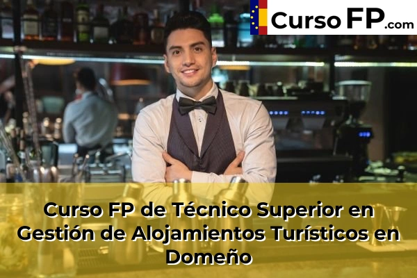 Curso FP de Técnico Superior en Gestión de Alojamientos Turísticos en Olocau 104 Curso FP de Técnico Superior en Gestión de Alojamientos Turísticos en Domeño