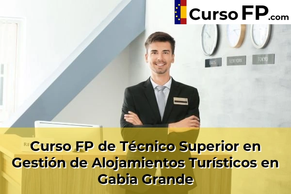 Curso FP de Técnico Superior en Gestión de Alojamientos Turísticos en Belicena 49 Curso FP de Técnico Superior en Gestión de Alojamientos Turísticos en Gabia Grande