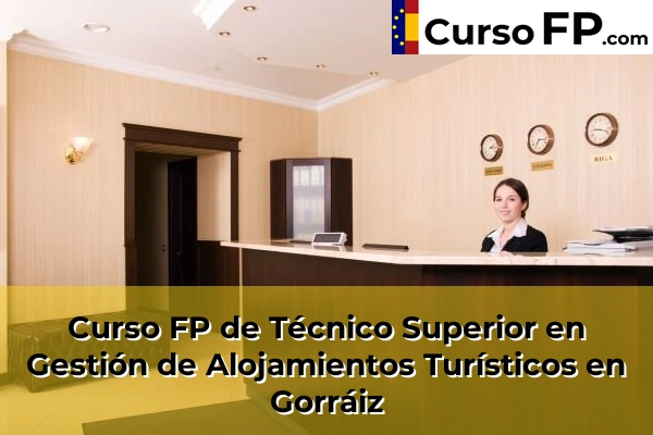 Curso FP de Técnico Superior en Gestión de Alojamientos Turísticos en Lesaka 45 Curso FP de Técnico Superior en Gestión de Alojamientos Turísticos en Gorráiz