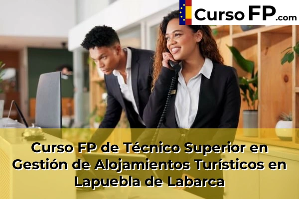 Curso FP de Técnico Superior en Gestión de Alojamientos Turísticos en Krispiña 35 Curso FP de Técnico Superior en Gestión de Alojamientos Turísticos en Lapuebla de Labarca
