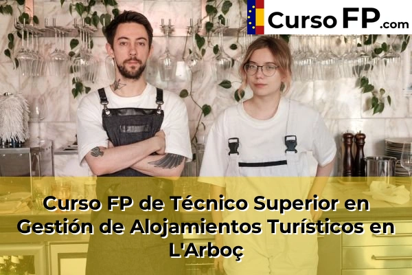 Curso FP de Técnico Superior en Gestión de Alojamientos Turísticos en Salou 42 Curso FP de Técnico Superior en Gestión de Alojamientos Turísticos en L'Arboç