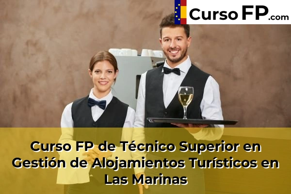 Curso FP de Técnico Superior en Gestión de Alojamientos Turísticos en Adra 56 Curso FP de Técnico Superior en Gestión de Alojamientos Turísticos en Las Marinas