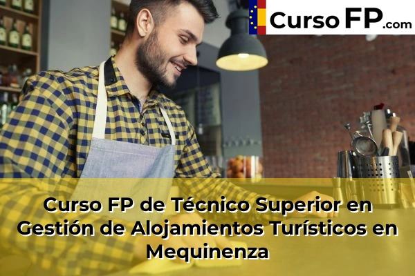 Curso FP de Técnico Superior en Gestión de Alojamientos Turísticos en Borja 41 Curso FP de Técnico Superior en Gestión de Alojamientos Turísticos en Mequinenza