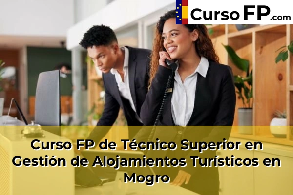Curso FP de Técnico Superior en Gestión de Alojamientos Turísticos en Mogro
