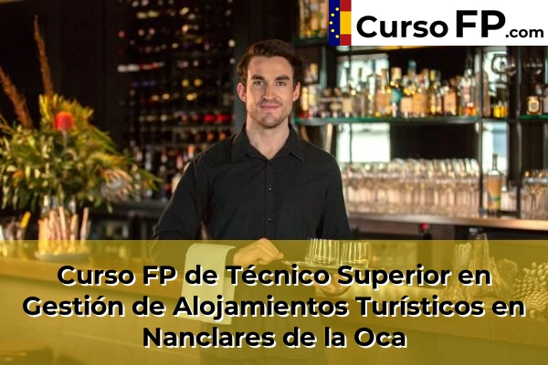 Curso FP de Técnico Superior en Gestión de Alojamientos Turísticos en Krispiña 39 Curso FP de Técnico Superior en Gestión de Alojamientos Turísticos en Nanclares de la Oca
