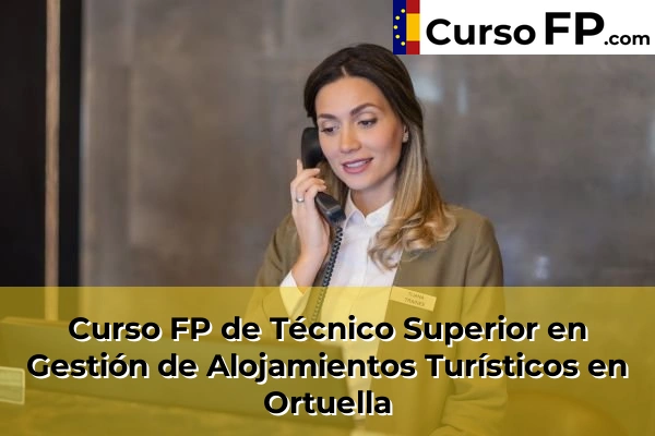 Curso FP de Técnico Superior en Gestión de Alojamientos Turísticos en Balmaseda 78 Curso FP de Técnico Superior en Gestión de Alojamientos Turísticos en Ortuella