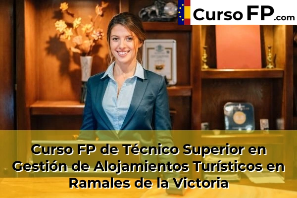 Curso FP de Técnico Superior en Gestión de Alojamientos Turísticos en Ramales de la Victoria