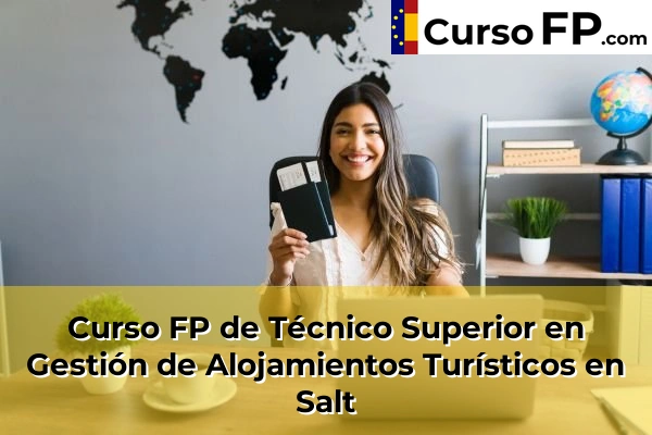 Curso FP de Técnico Superior en Gestión de Alojamientos Turísticos en Sarrià de Ter 52 Curso FP de Técnico Superior en Gestión de Alojamientos Turísticos en Salt
