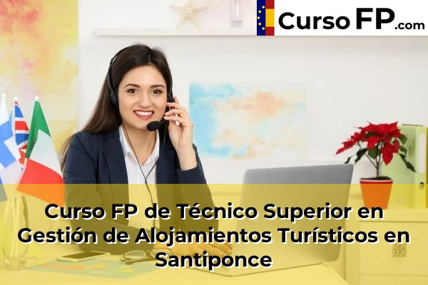 Curso FP de Técnico Superior en Gestión de Alojamientos Turísticos en Lebrija 79 Curso FP de Técnico Superior en Gestión de Alojamientos Turísticos en Santiponce