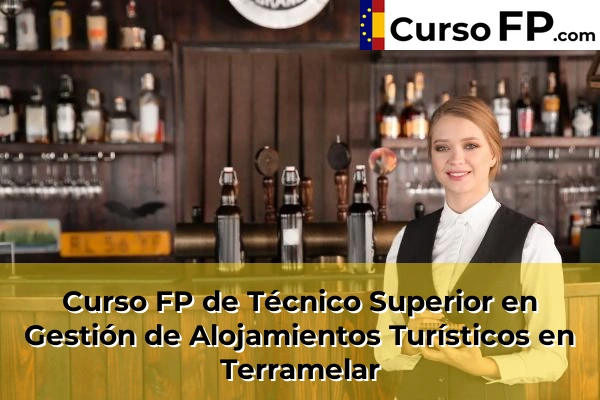 Curso FP de Técnico Superior en Gestión de Alojamientos Turísticos en Olocau 206 Curso FP de Técnico Superior en Gestión de Alojamientos Turísticos en Terramelar