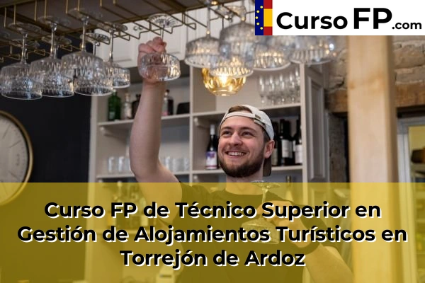Curso FP de Técnico Superior en Gestión de Alojamientos Turísticos en Boadilla del Monte 109 Curso FP de Técnico Superior en Gestión de Alojamientos Turísticos en Torrejón de Ardoz