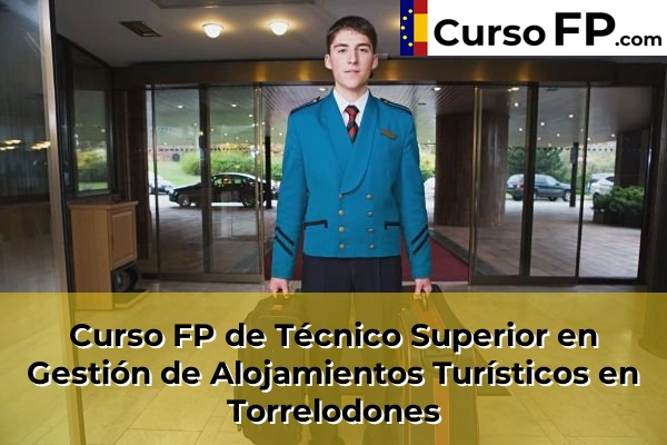 Curso FP de Técnico Superior en Gestión de Alojamientos Turísticos en Boadilla del Monte 112 Curso FP de Técnico Superior en Gestión de Alojamientos Turísticos en Torrelodones