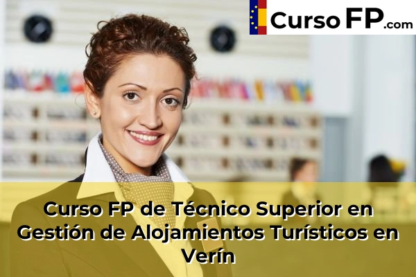 Curso FP de Técnico Superior en Gestión de Alojamientos Turísticos en San Cibrao das Viñas 44 Curso FP de Técnico Superior en Gestión de Alojamientos Turísticos en Verín