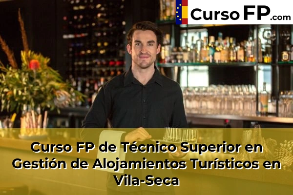 Curso FP de Técnico Superior en Gestión de Alojamientos Turísticos en Salou 59 Curso FP de Técnico Superior en Gestión de Alojamientos Turísticos en Vila-Seca