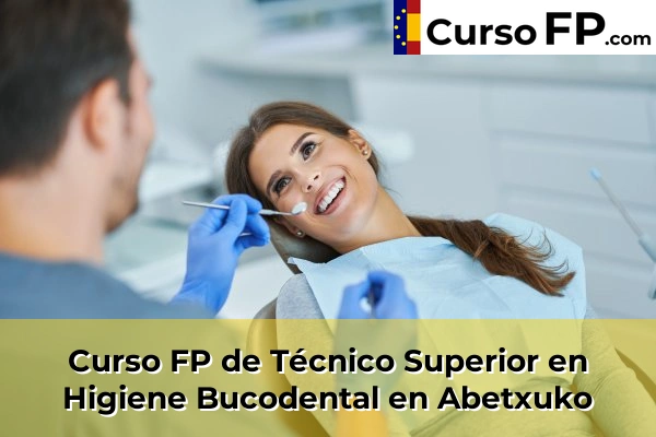 Curso FP de Técnico Superior en Higiene Bucodental en Lapuebla de Labarca 30 Curso FP de Técnico Superior en Higiene Bucodental en Abetxuko