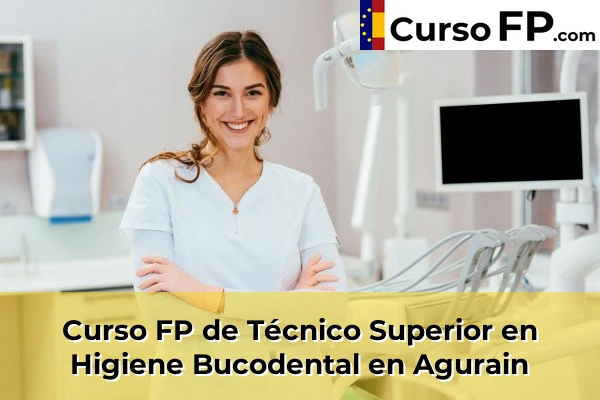 Curso FP de Técnico Superior en Higiene Bucodental en Lapuebla de Labarca 31 Curso FP de Técnico Superior en Higiene Bucodental en Agurain