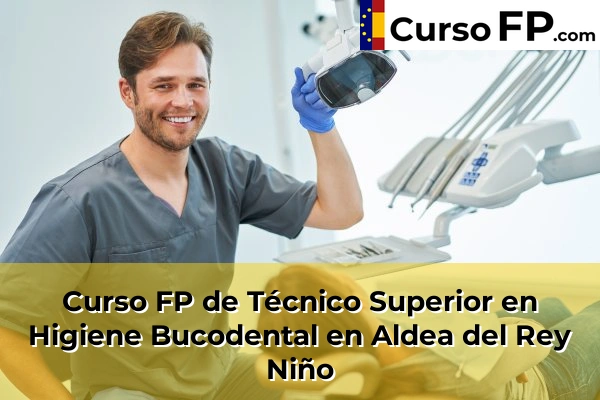Curso FP de Técnico Superior en Higiene Bucodental en Arévalo 30 Curso FP de Técnico Superior en Higiene Bucodental en Aldea del Rey Niño