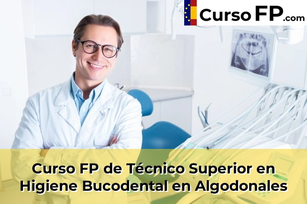 Curso FP de Técnico Superior en Higiene Bucodental en Barbate 32 Curso FP de Técnico Superior en Higiene Bucodental en Algodonales