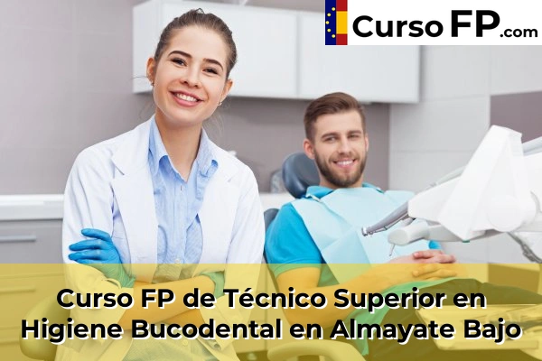 Curso FP de Técnico Superior en Higiene Bucodental en Caleta de Vélez 35 Curso FP de Técnico Superior en Higiene Bucodental en Almayate Bajo