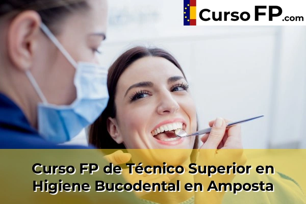 Curso FP de Técnico Superior en Higiene Bucodental en El Catllar 31 Curso FP de Técnico Superior en Higiene Bucodental en Amposta