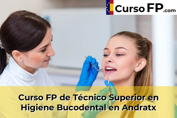 Curso FP de Técnico Superior en Higiene Bucodental en Porto Cristo 33 Curso FP de Técnico Superior en Higiene Bucodental en Andratx