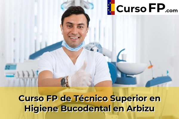 Curso FP de Técnico Superior en Higiene Bucodental en Ibero 33 Curso FP de Técnico Superior en Higiene Bucodental en Arbizu