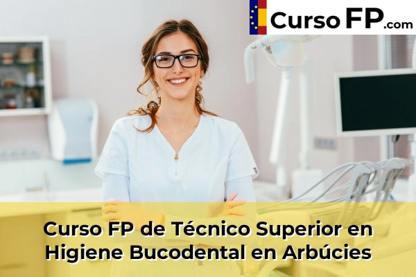 Curso FP de Técnico Superior en Higiene Bucodental en Anglès 30 Curso FP de Técnico Superior en Higiene Bucodental en Arbúcies
