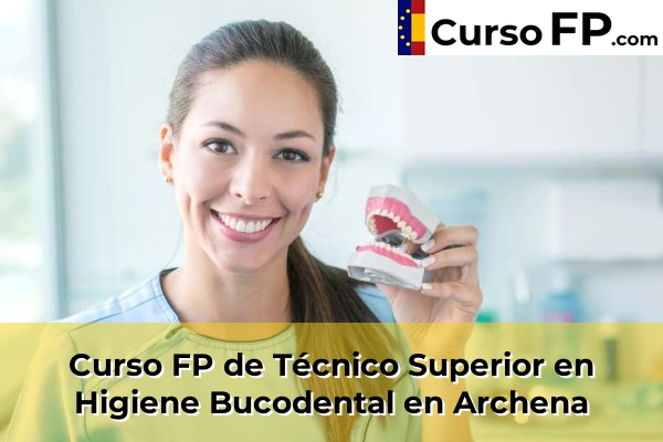 Curso FP de Técnico Superior en Higiene Bucodental en Archena