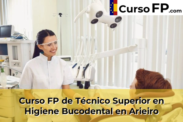 Curso FP de Técnico Superior en Higiene Bucodental en Arieiro