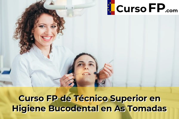 Curso FP de Técnico Superior en Higiene Bucodental en As Tomadas