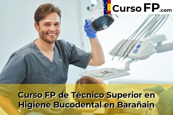 Curso FP de Técnico Superior en Higiene Bucodental en Ibero 36 Curso FP de Técnico Superior en Higiene Bucodental en Barañain