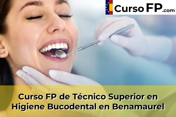 Curso FP de Técnico Superior en Higiene Bucodental en Gójar 39 Curso FP de Técnico Superior en Higiene Bucodental en Benamaurel