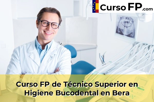 Curso FP de Técnico Superior en Higiene Bucodental en Ibero 37 Curso FP de Técnico Superior en Higiene Bucodental en Bera