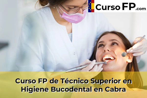Curso FP de Técnico Superior en Higiene Bucodental en Cabra