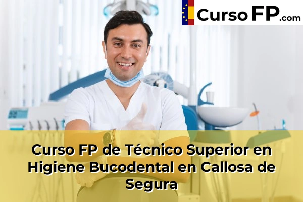 Curso FP de Técnico Superior en Higiene Bucodental en Bigastro 49 Curso FP de Técnico Superior en Higiene Bucodental en Callosa de Segura
