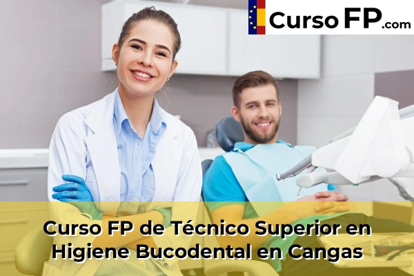 Curso FP de Técnico Superior en Higiene Bucodental en Cangas