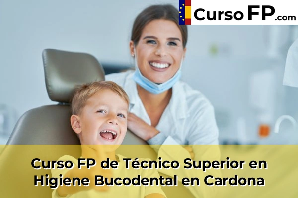 Curso FP de Técnico Superior en Higiene Bucodental en Artés 47 Curso FP de Técnico Superior en Higiene Bucodental en Cardona